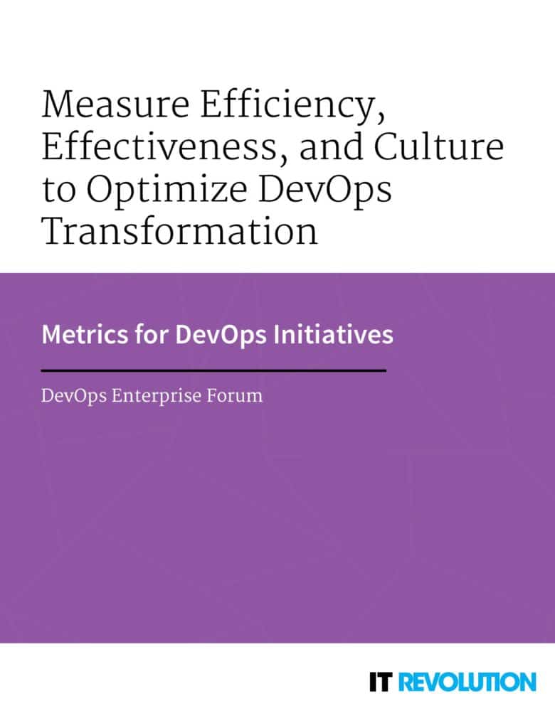 Measure Efficiency, Effectiveness, And Culture To Optimize DevOps ...