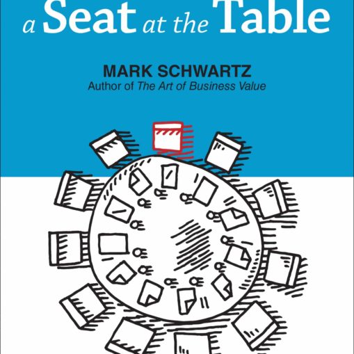Cover of A Seat at the Table: IT Leadership in the Age of Agility by Mark Schwartz