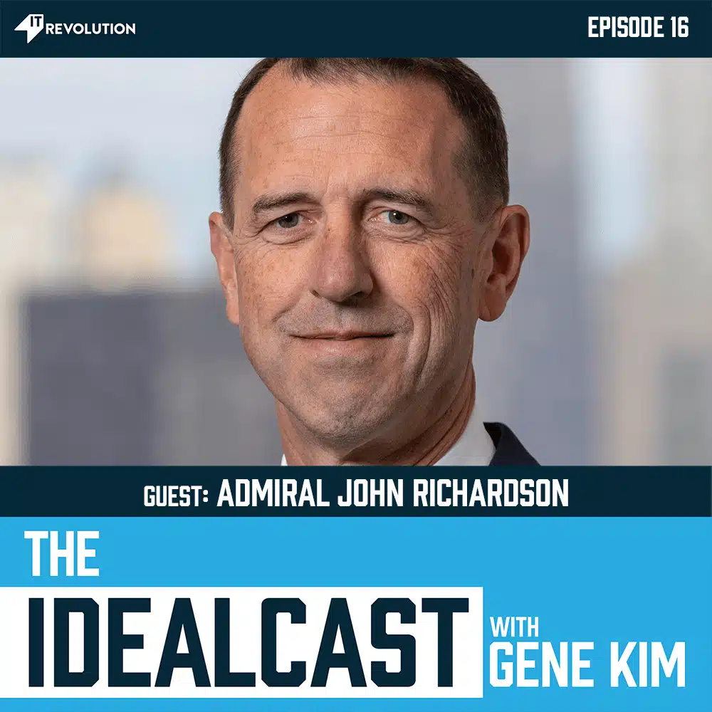 Episode 16: Admiral John Richardson (Part 2) - IT Revolution